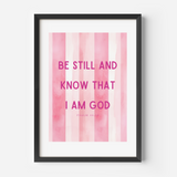 Be Still and Know that I am God Art Print - Modern Stripes (Psalm 46:10) - 4 colors