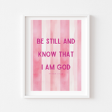 Be Still and Know that I am God Art Print - Modern Stripes (Psalm 46:10) - 4 colors