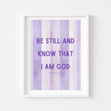 Be Still and Know that I am God Art Print - Modern Stripes (Psalm 46:10) - 4 colors
