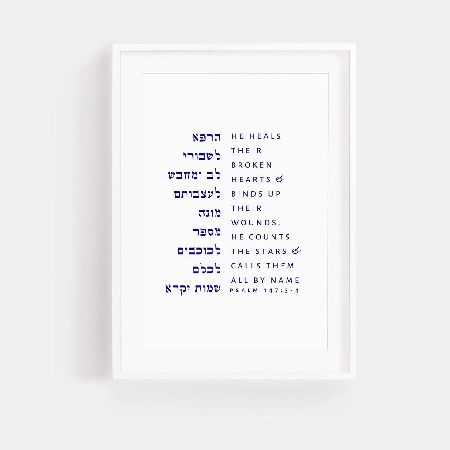 The Verse Psalm 147:3-4 Large Print 11x17 Psalm 147:3-4 Large Print 11x17 He heals their broken hearts Judaica